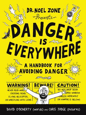 cover image of Danger Is Everywhere: A Handbook for Avoiding Danger